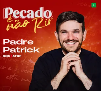 Padre Patrick | Pecado é Não Rir
